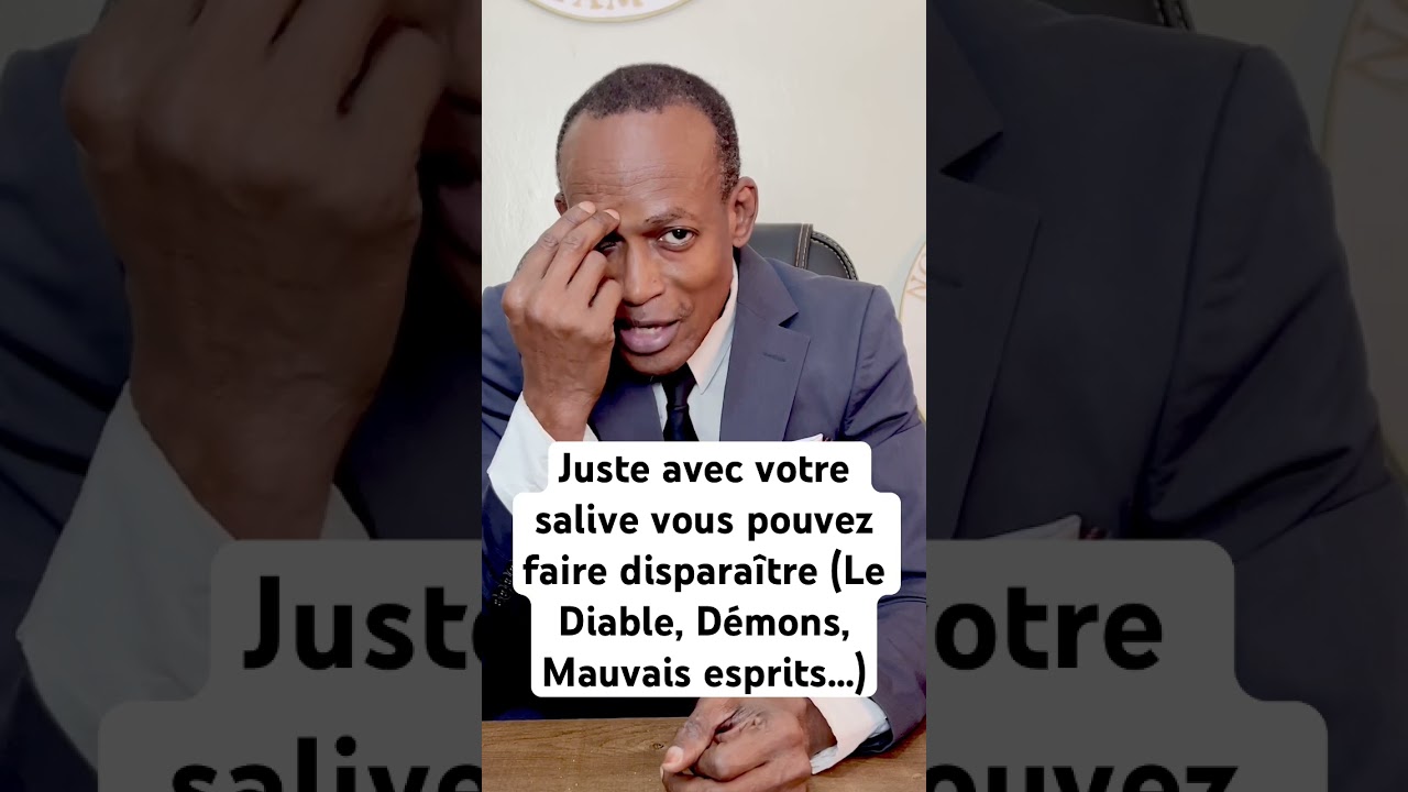 Juste avec votre salive vous pouvez faire disparaître (Le Diable, Démons, Mauvais esprits…) 