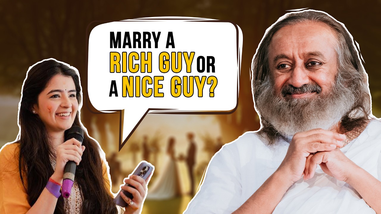 Marry A Rich Guy or A Nice Guy? | Gurudev's Advice on Love, Career, Money & More!