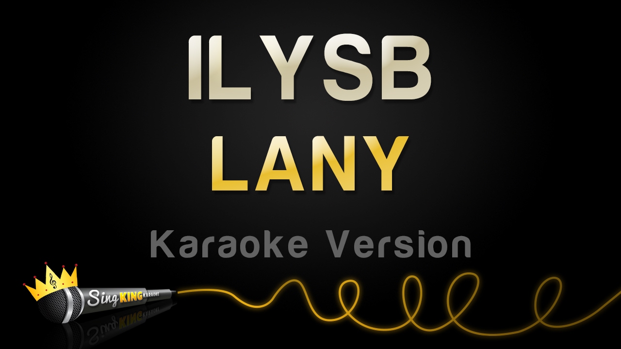 LANY - ILYSB (Karaoke Version)