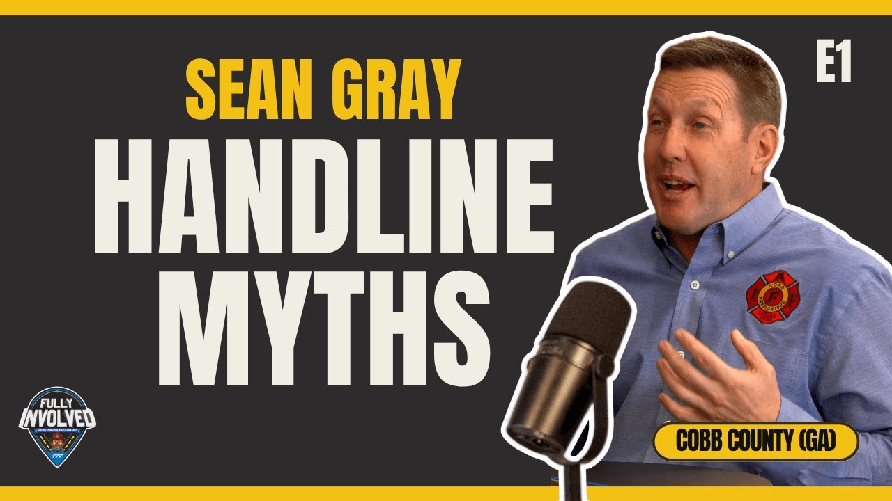 Myths That Are Holding Firefighters Back: Sean Gray on Nozzles, Water Mapping & Fire Attack (E1)
