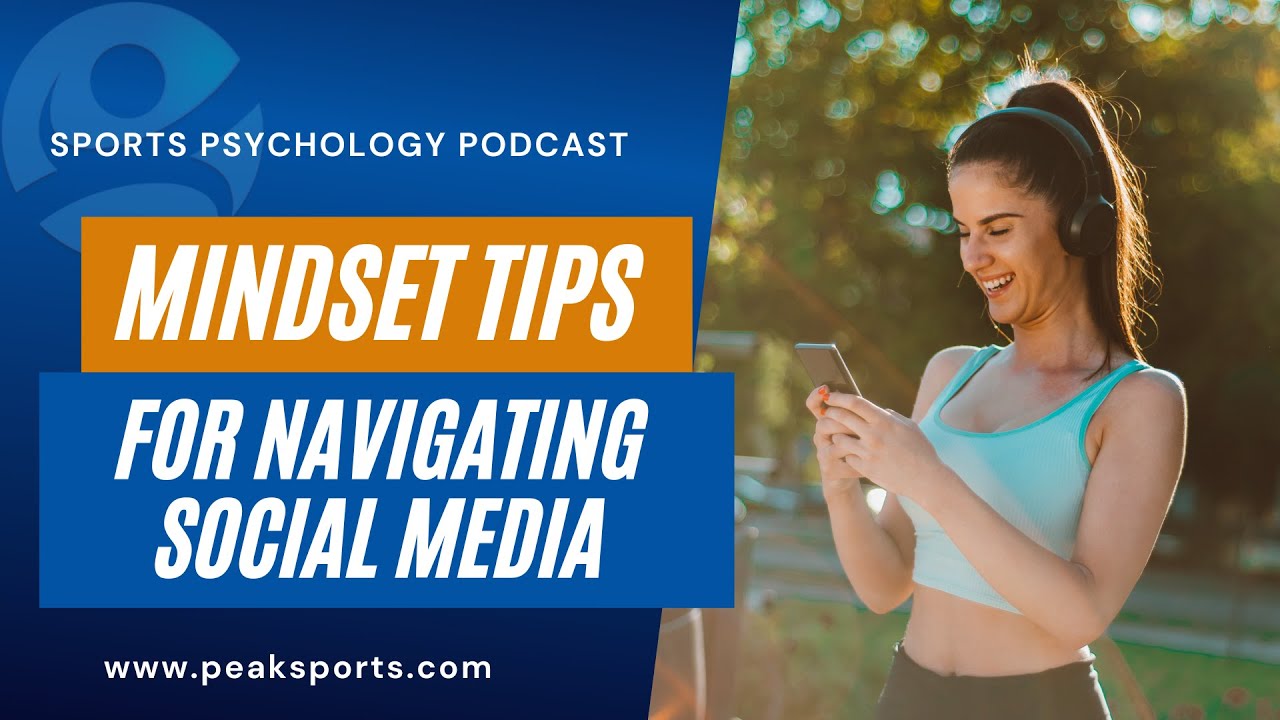 Sports Psychology for Athletes | Mindset Tips for Navigating Social Media