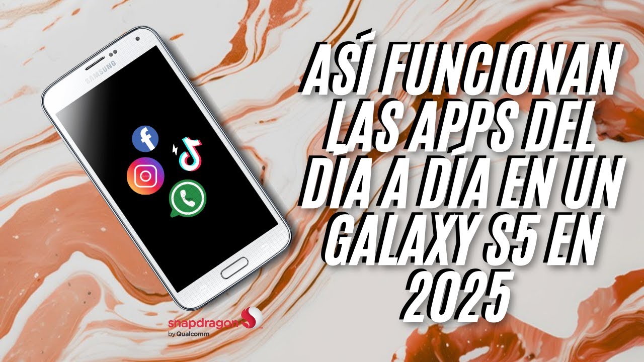 Así FUNCIONAN las APPS DEL DÍA a DÍA en un GALAXY S5 en 2025