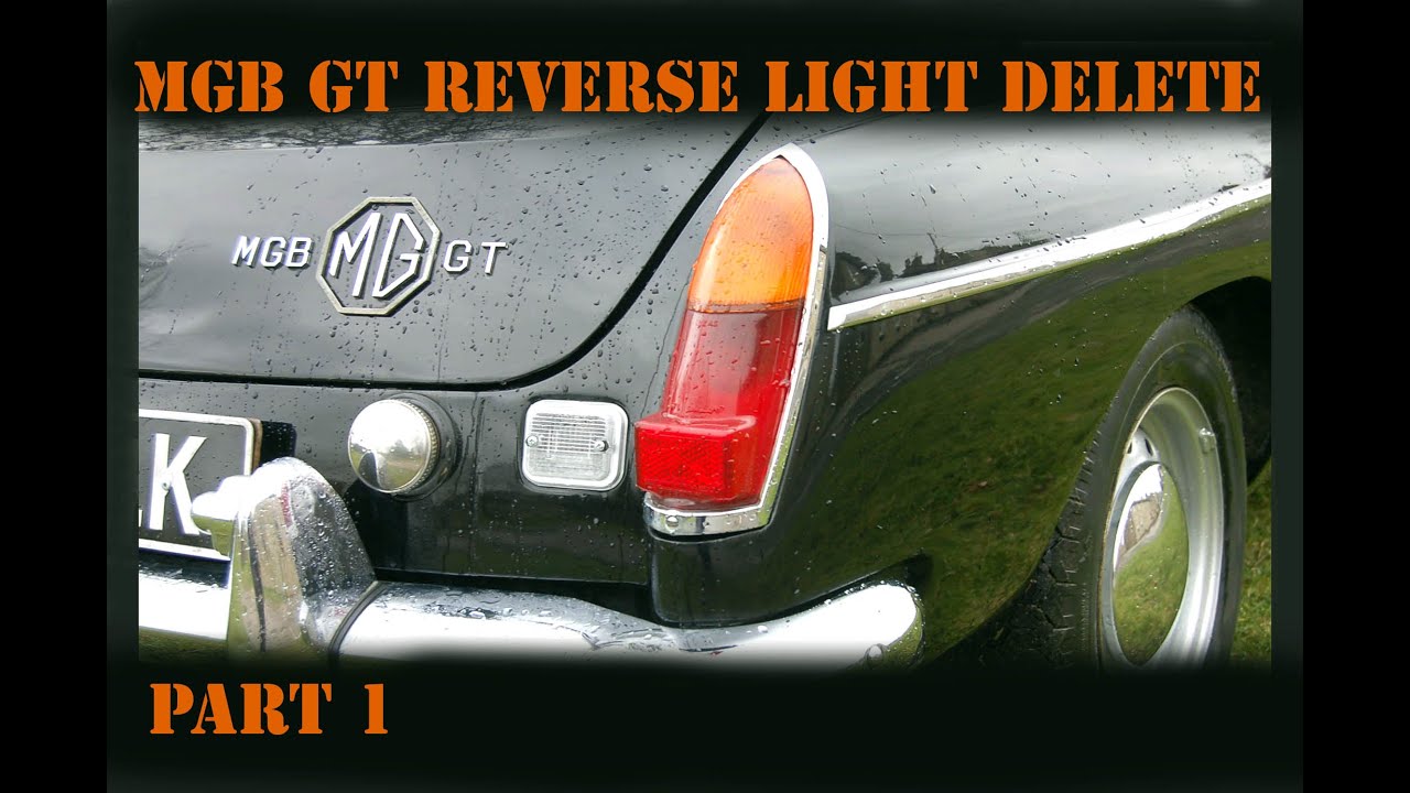 MGB GT Reverse Light Delete Part 1