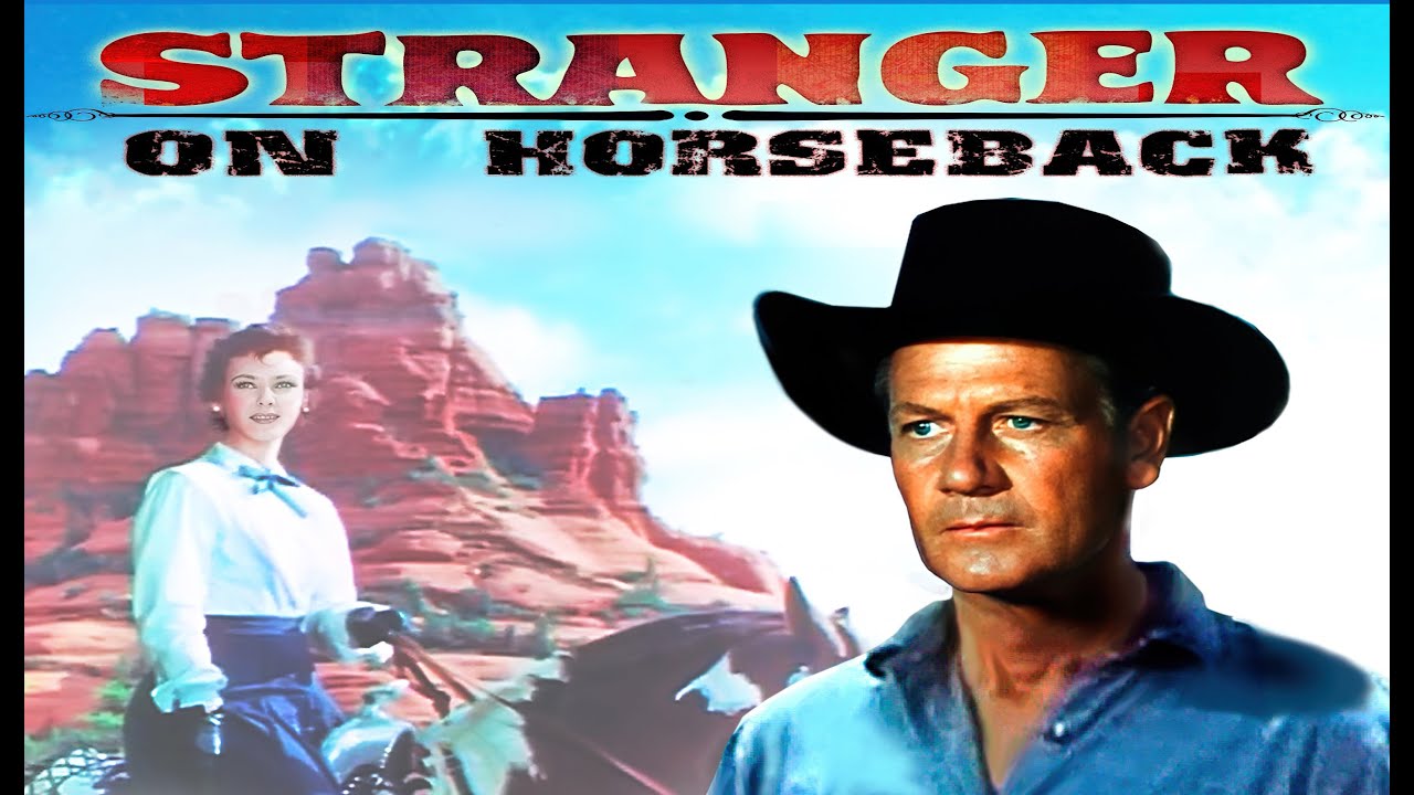 Stranger on Horseback (1954) Western | Joel McCrea, Kevin McCarthy | Directed by Jacques Tourneur