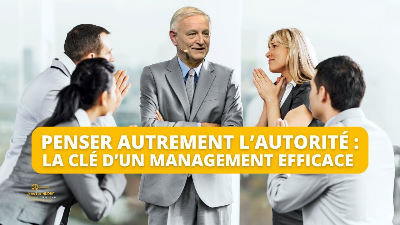 Penser autrement l’autorité : la clé d’un management efficace