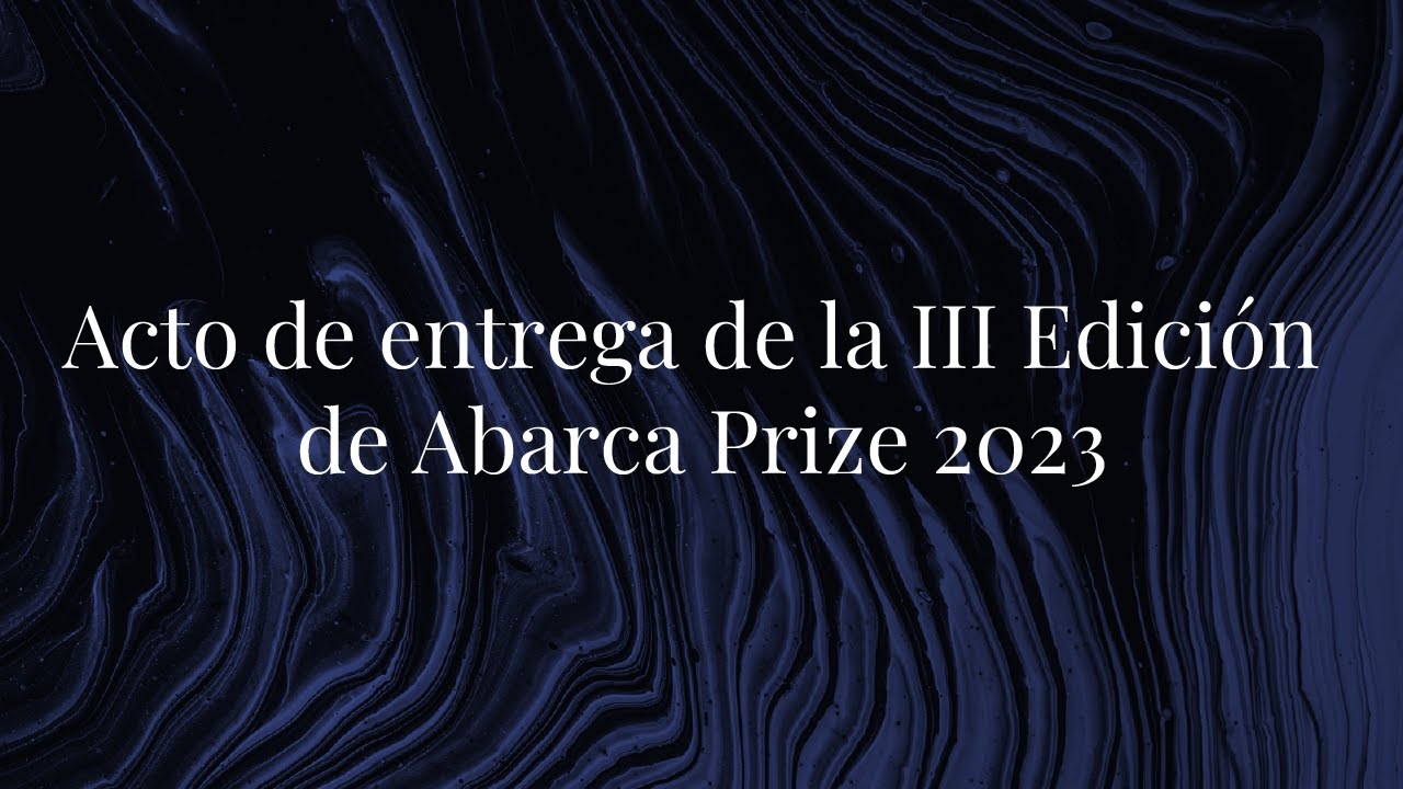 Ceremonia de la III Edición de Abarca Prize 2023