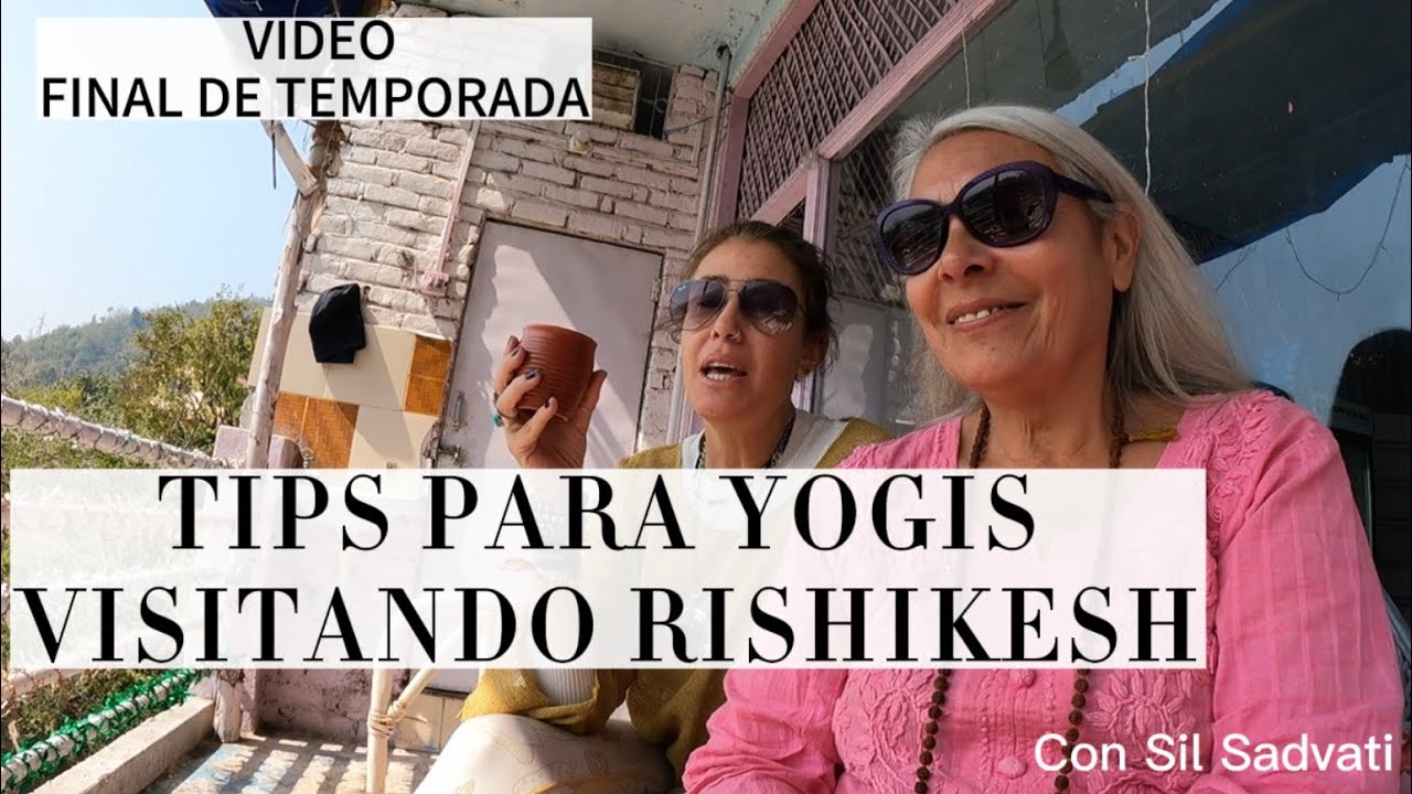 FINAL DE TEMPORADA!! Tips para yoguis que visitan #rishikesh