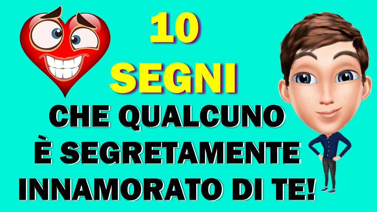 10 SEGNI PER CAPIRE SE È SEGRETAMENTE INNAMORATO DI TE