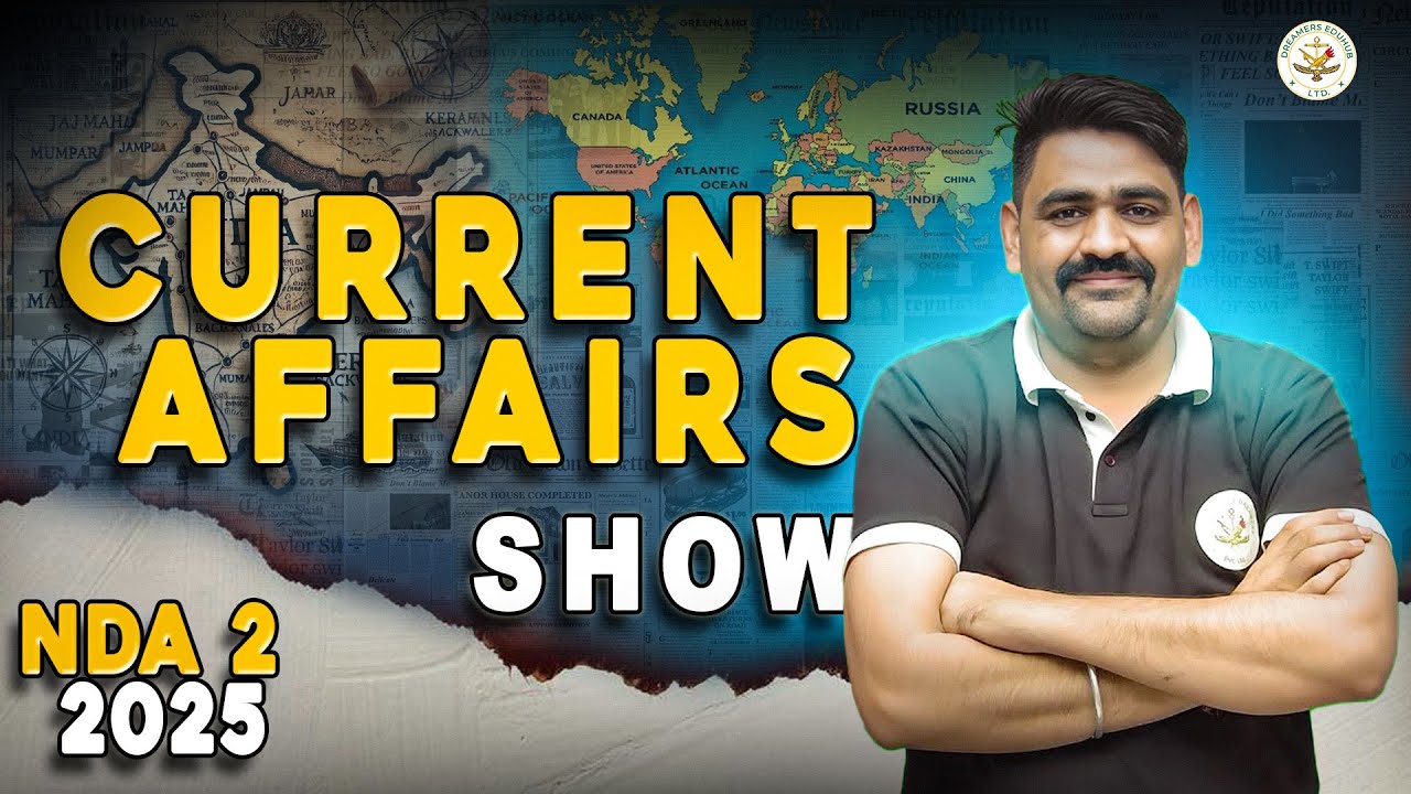 NDA 2 2025 Special Current Affairs | Score High in GK Section #nda