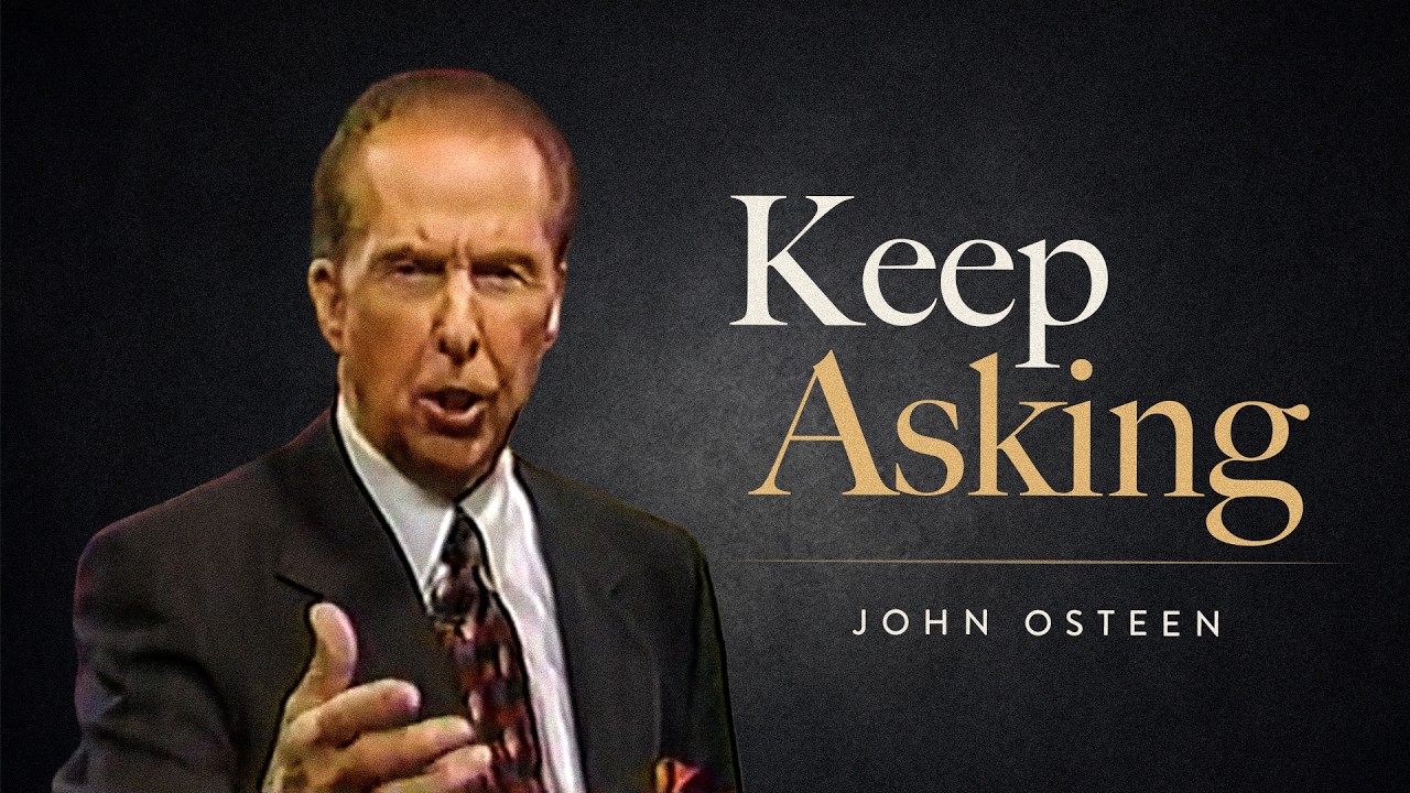 John Osteen - The Power of Persistent Prayer