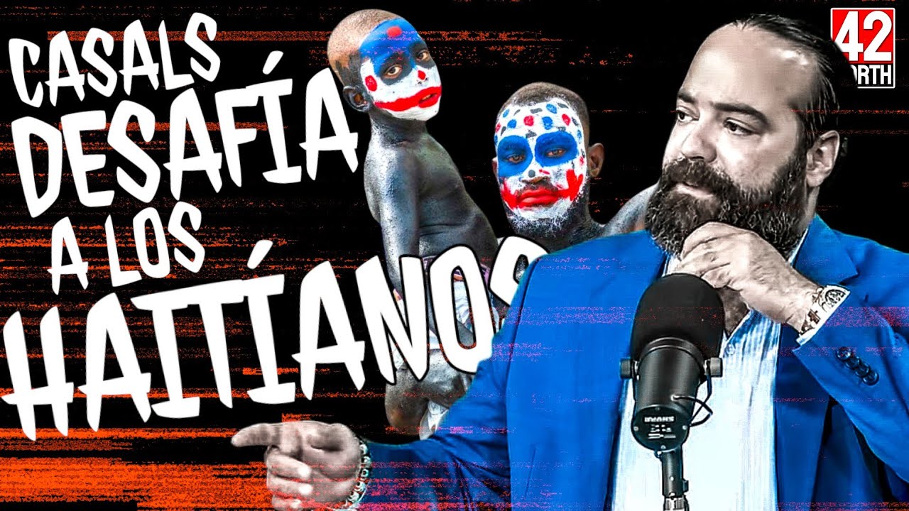CASALS' WATCH AGAINST HAITIANS #estonoesradio #alofokeradioshow #ramontolentino