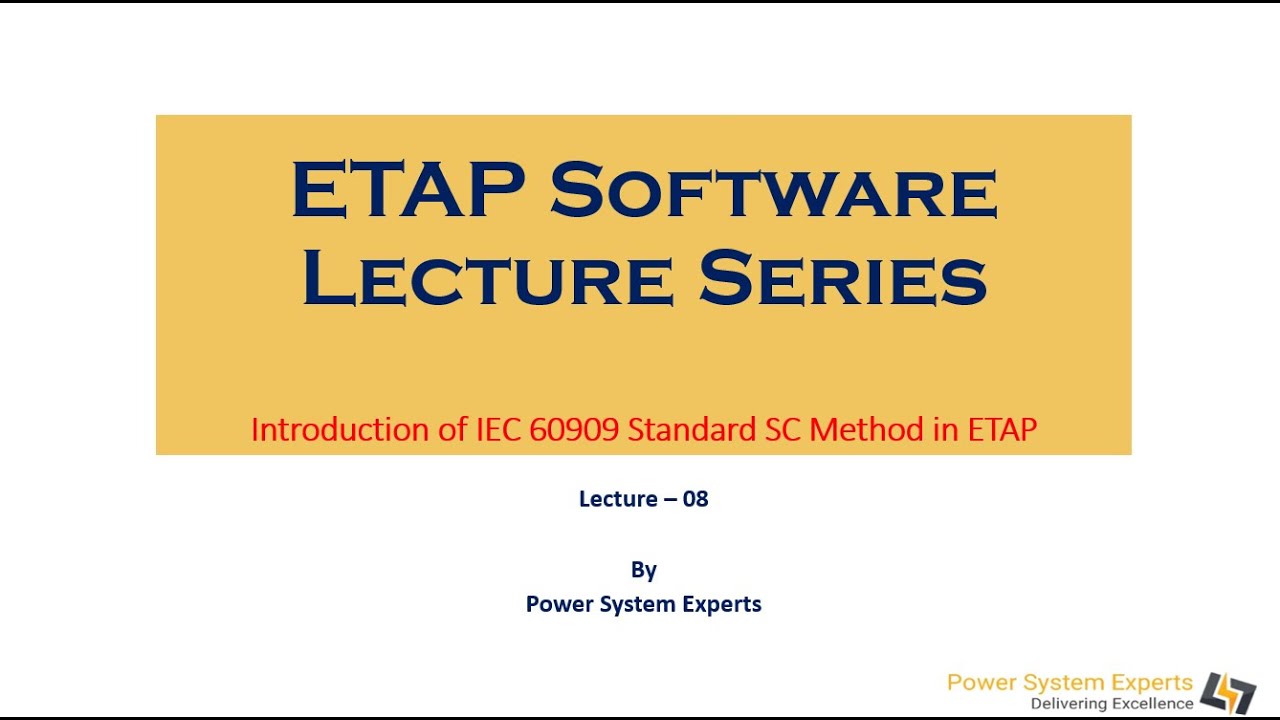 Серия лекций ETAP - Лекция 08: Введение в метод SC стандарта IEC 60909 в ETAP