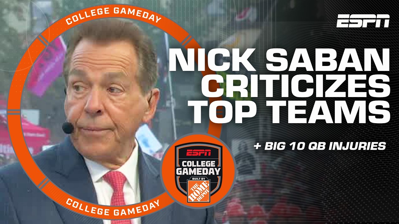 Nick Saban blames LACK OF FOCUS & INTENSITY on top 25 upsets + Big 10 QB turnover | College GameDay