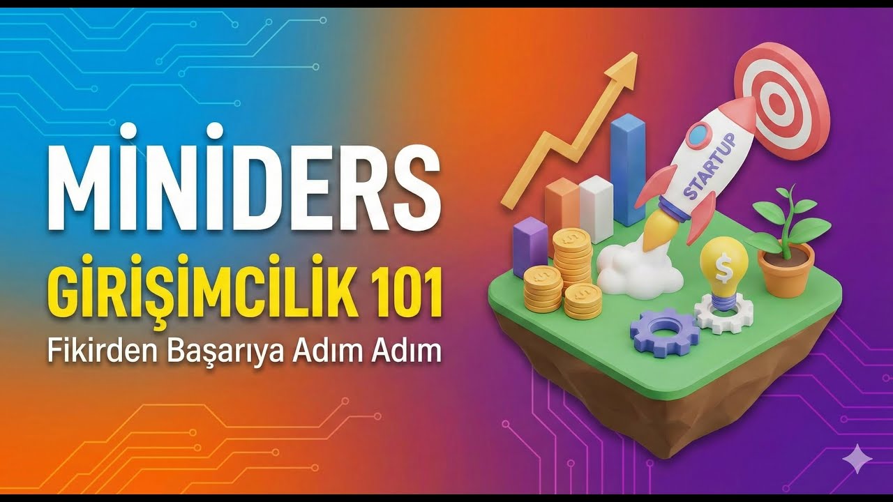 Ders 2: Girişimcilikte Başarının Anahtarı: Doğru Ortak, Nitelikli Ekip ve Kusursuz İcra