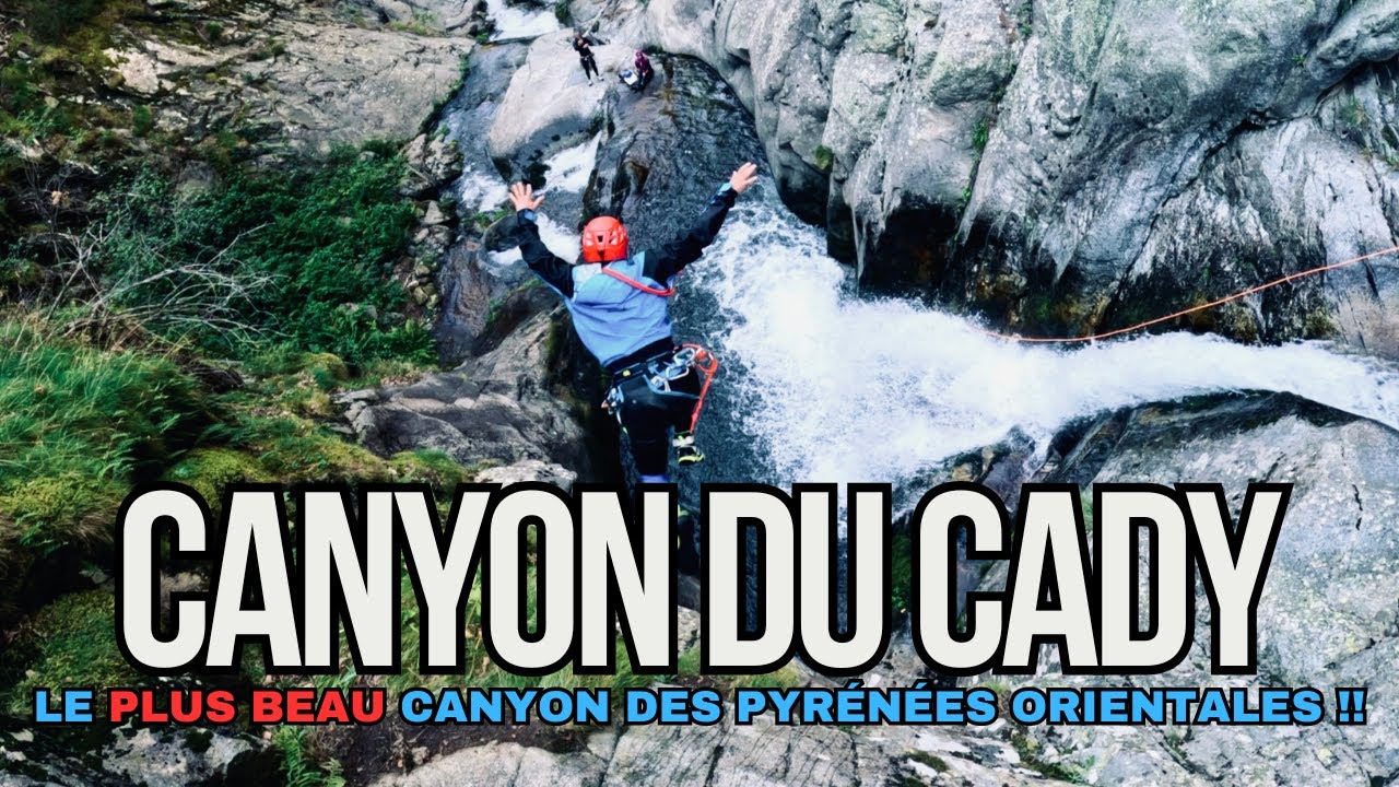 Canyon du Cady - Le plus beau canyon des Pyrénées Orientales !! - Canyoning Canigou - 2024