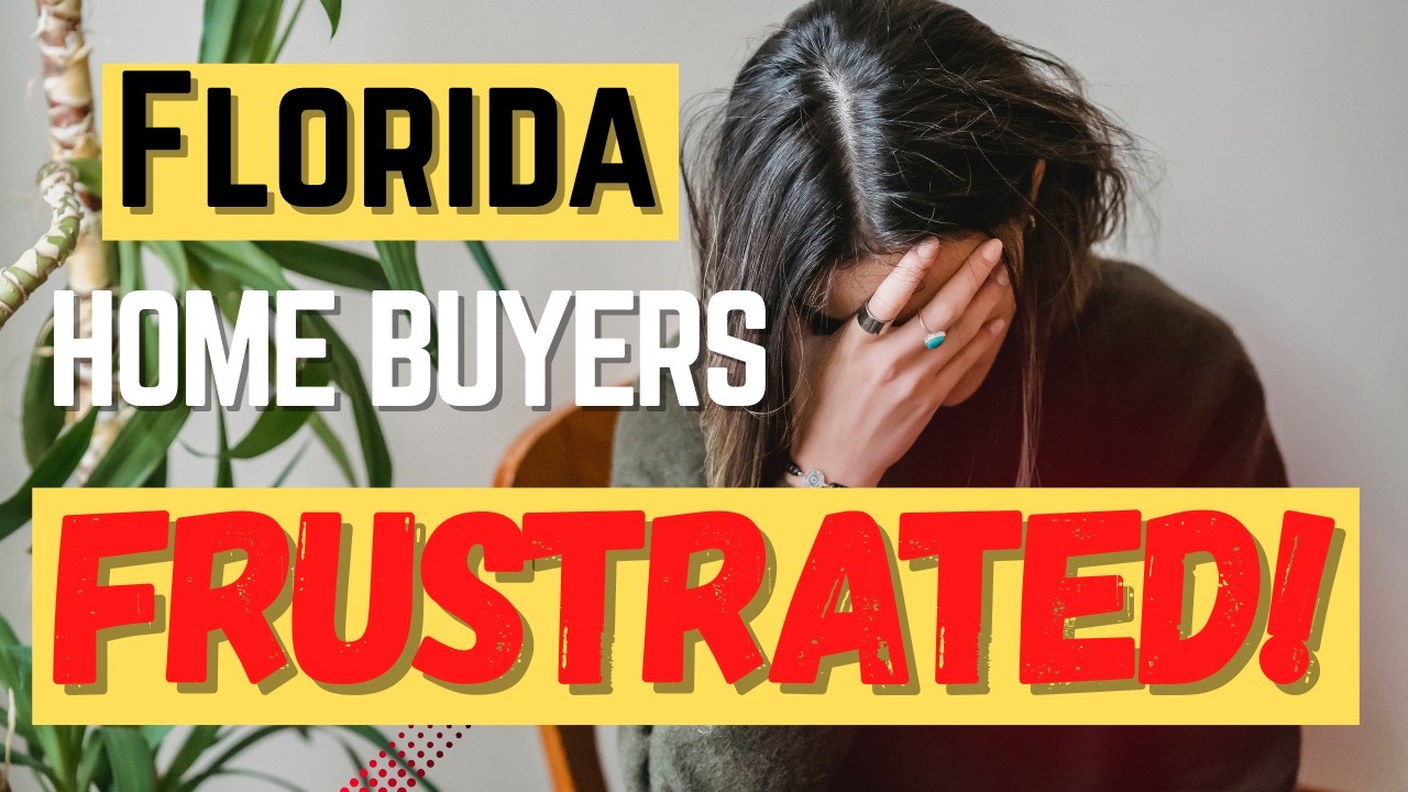 Florida Home Buyers Are Frustrated—and Here’s Why!