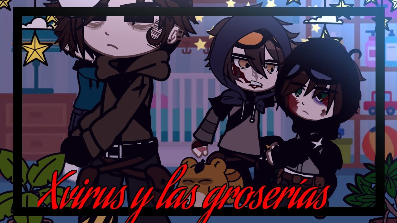 °•Xvirus y las groserías•° [Corto creepypasta]