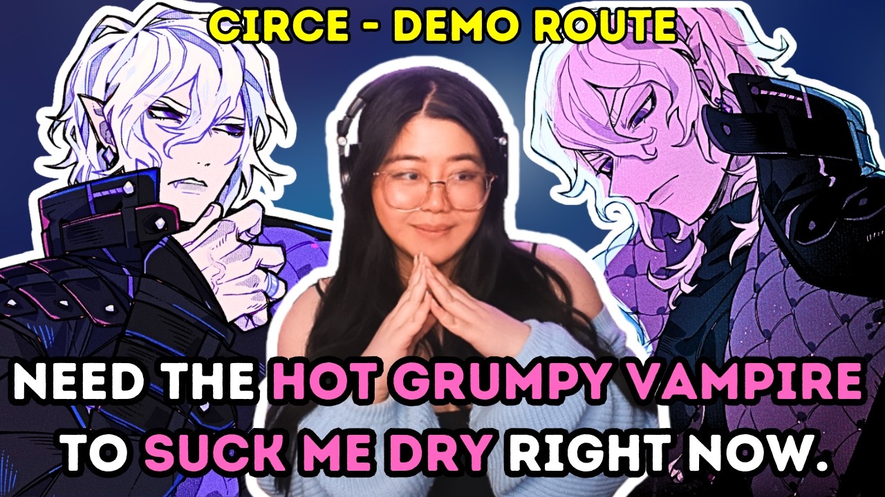 I Need The Hot Angry Vampire To Slurp Me- | Burn The Midnight Oil - Circe DEMO ROUTE