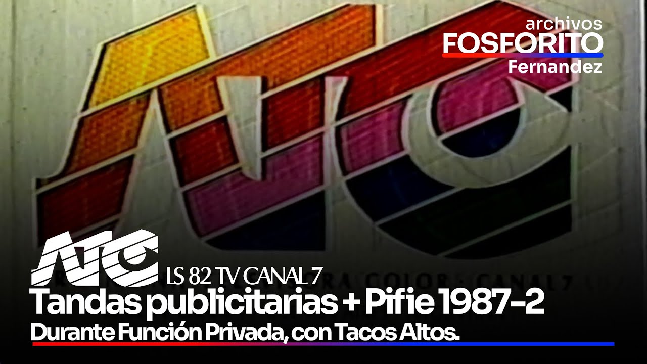 Tandas publicitarias ATC + Pifie (1987-2) (LS 82 TV Canal 7 Bs.As.)