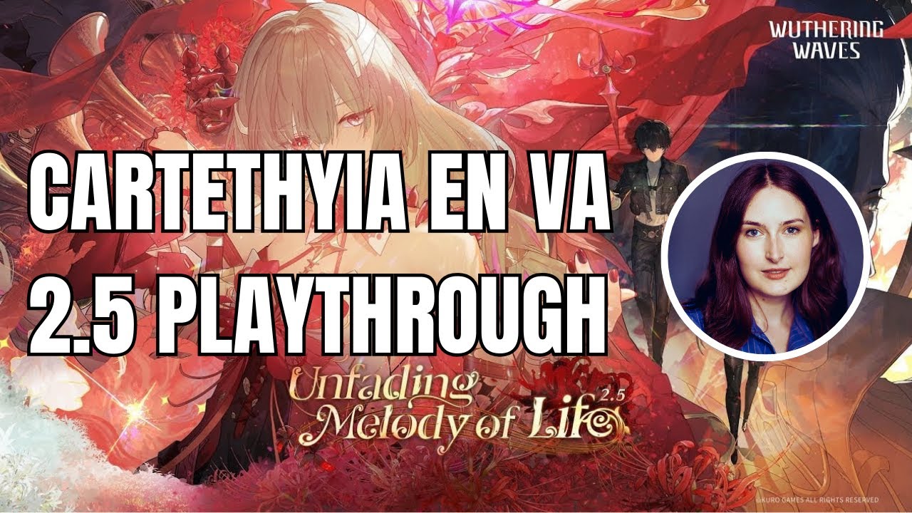 Cartethyia EN VA - Wuthering Waves 2.5 Playthrough and Live Reads!