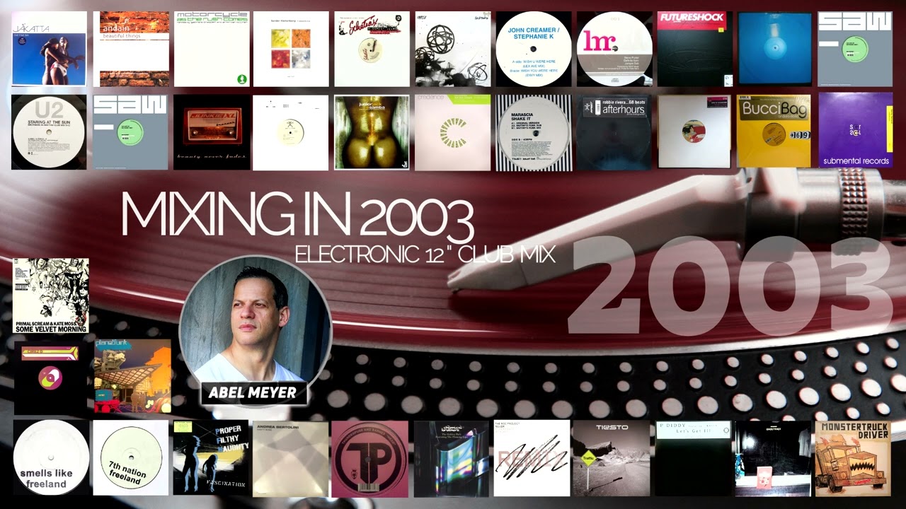 Mixing in 2003 by Abel Meyer - Electronic 12
