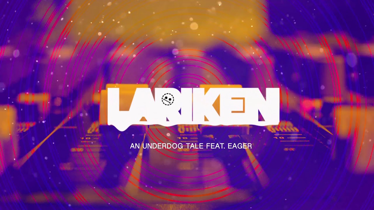 Lariken - An Underdog Tale (Feat. Eager) [Official Audio]