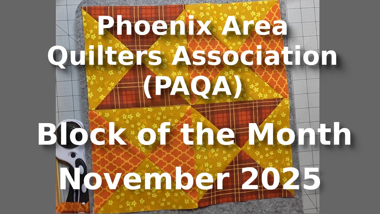 Phoenix Area Quilters Association Block of the Month November 2025