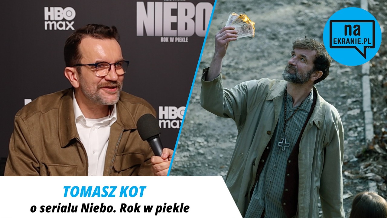 Niebo. Rok w piekle. Tomasz Kot o serialu