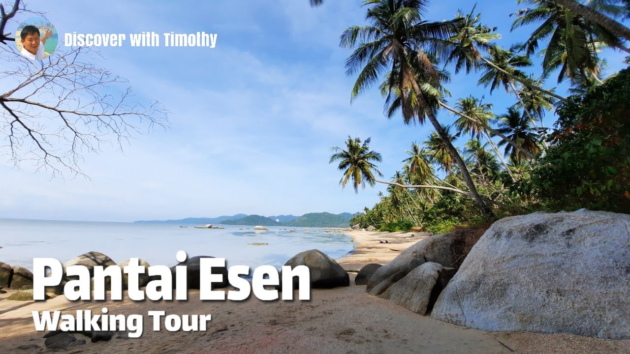 Pantai Esen Walking Tour
