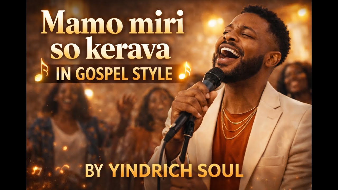 Mamo Miri So Kerava (Gospel Version) | YINDRICH SOUL