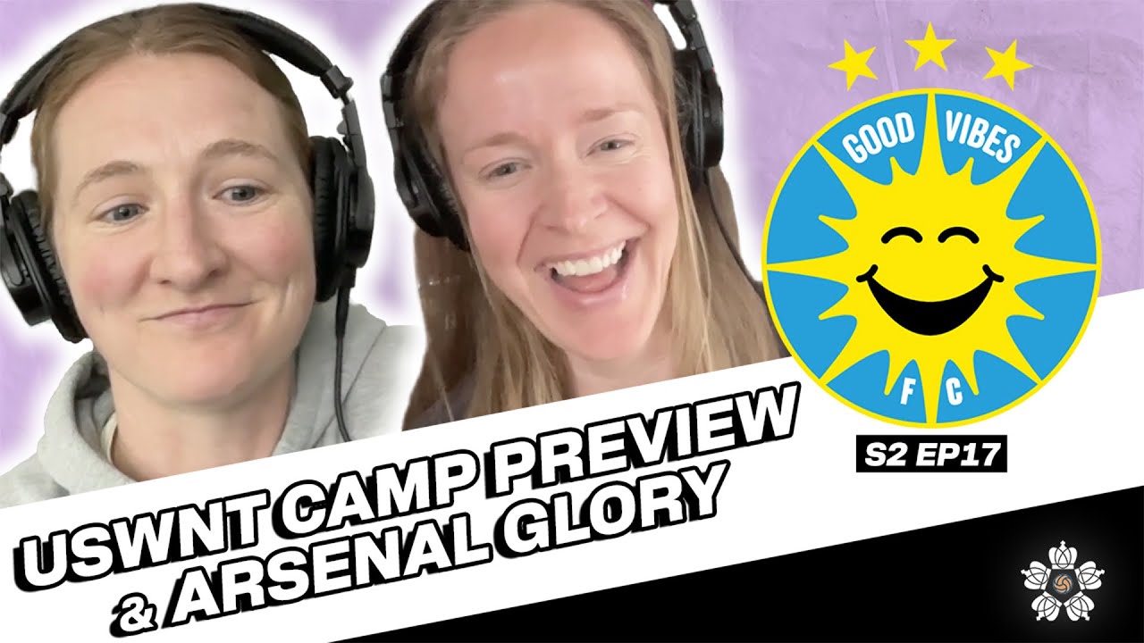 Epic USWNT Comeback, Arsenal's UWCL Victory & Why World 7s Has Us Hooked | GVFC Highlights
