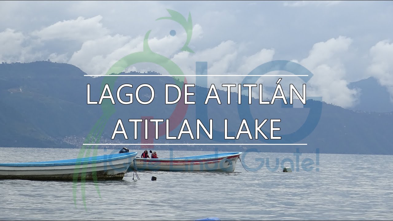 Lago de Atitlán - ¿Cómo se formó?