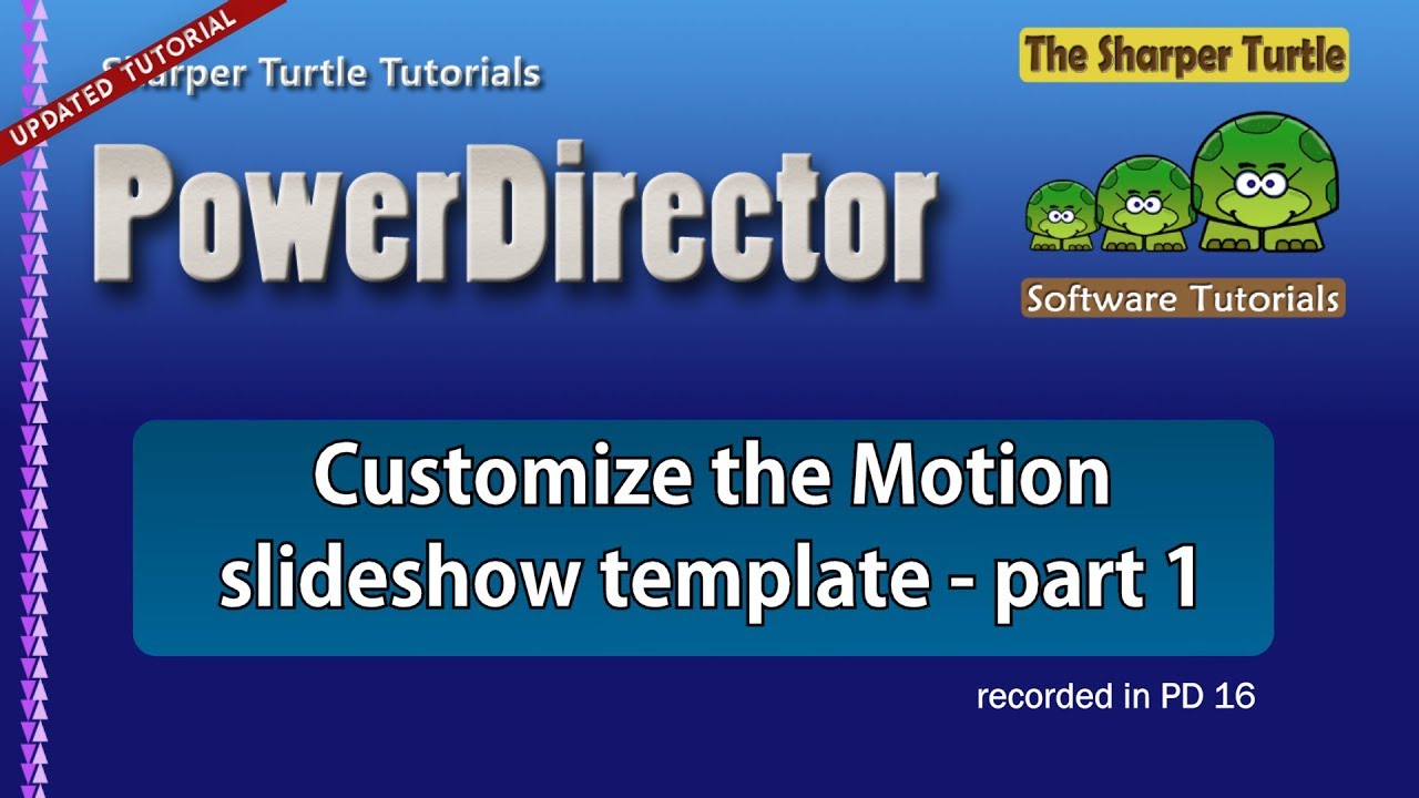 PowerDirector - Customize the Motion slideshow template - part 1