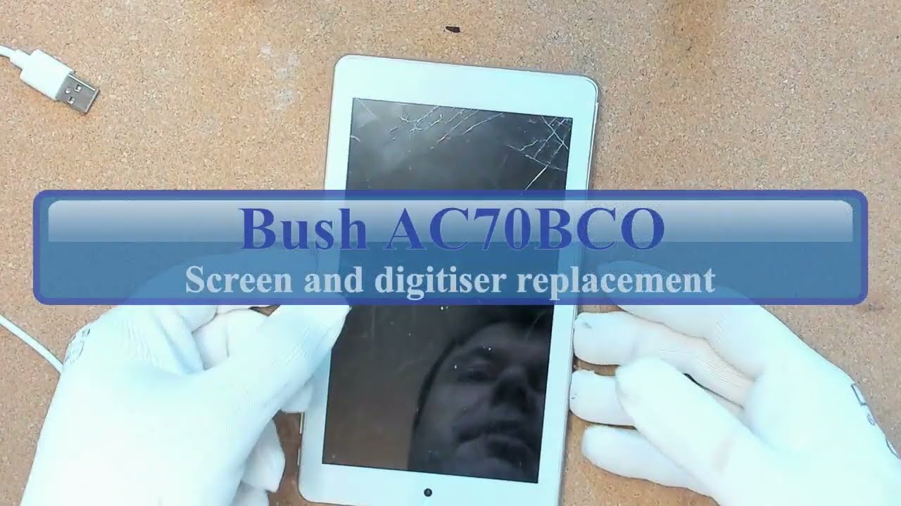 Bush AC70BC0 Tablet Screen & Digitizer Replacement  Full Repair Guide