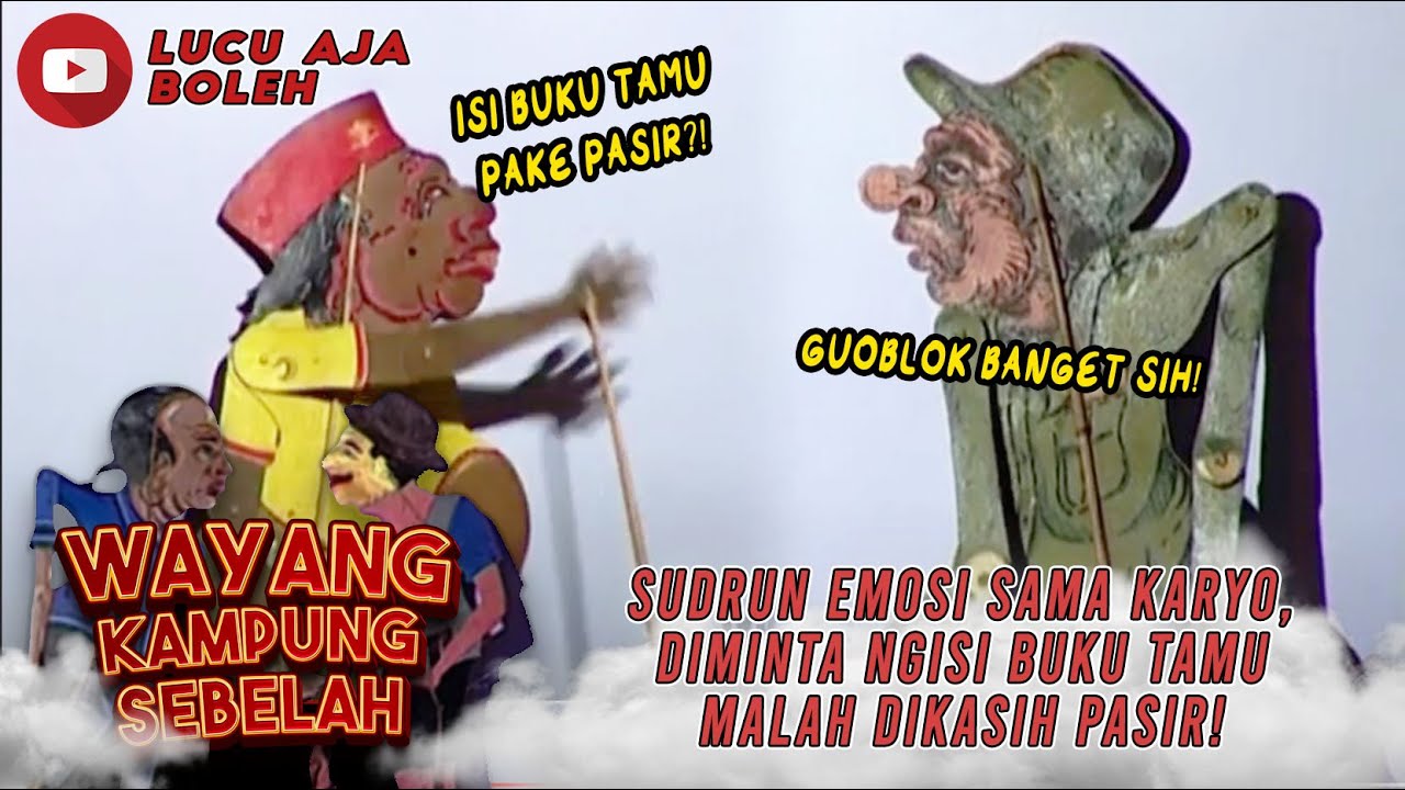 SUDRUN EMOSI SAMA KARYO, DIMINTA NGISI BUKU TAMU MALAH DIKASIH PASIR! - WAYANG KAMPUNG SEBELAH