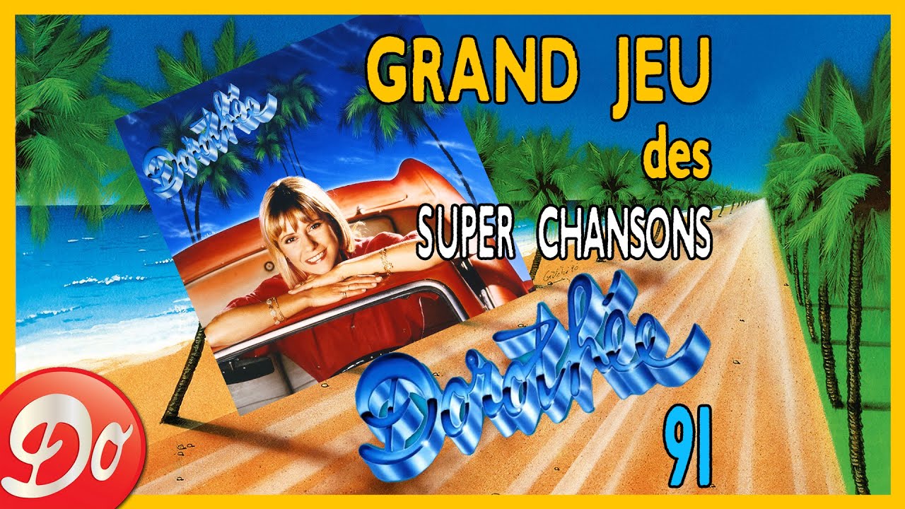 DOROTHÉE : Bande annonce Grand jeu des super chansons de Dorothée 91