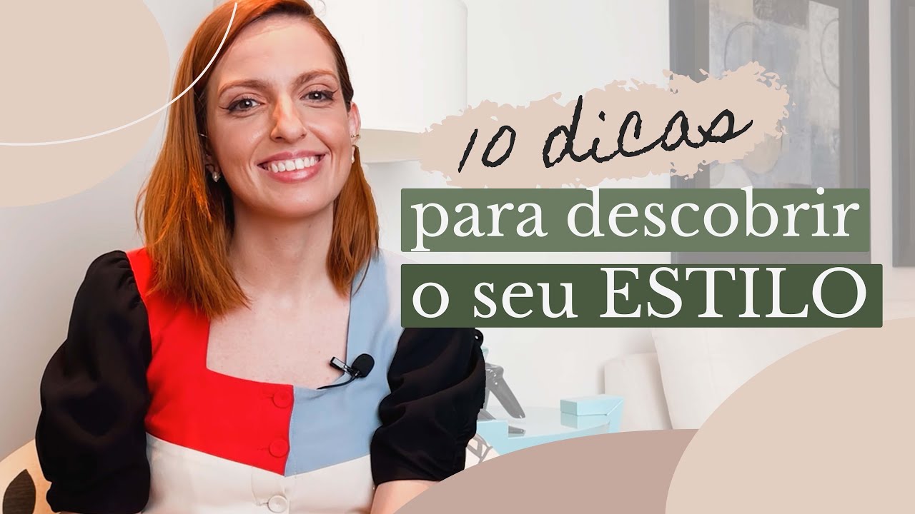 10 DICAS PARA DESCOBRIR O SEU ESTILO