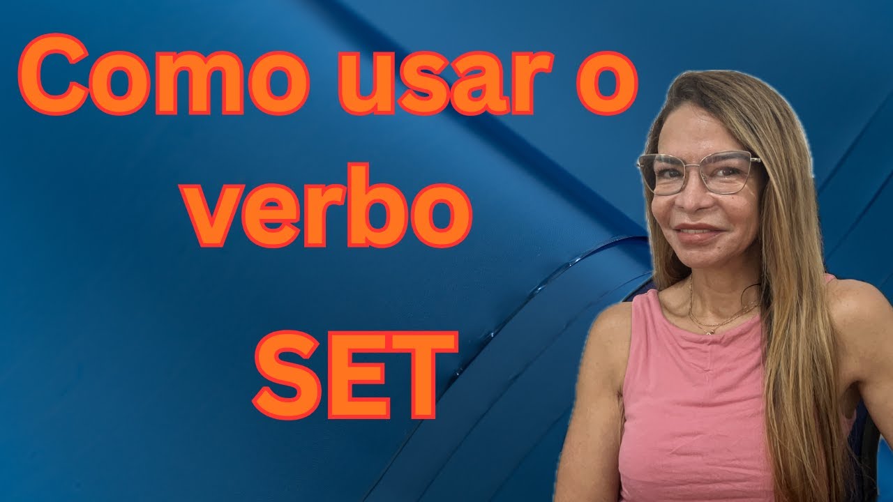 Como usar o verbo SET em inglês
