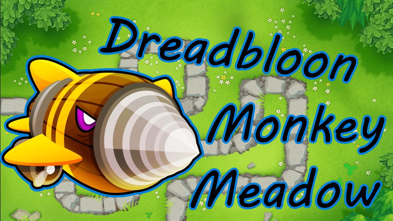 How to Beat Dreadbloon Monkey Meadow BTD6