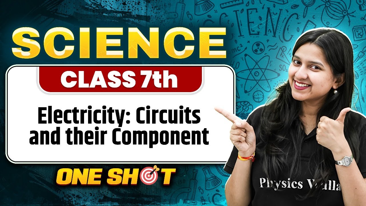 Electricity: Circuits and their Components Class 7 One Shot || Science || Ankita Ma'am