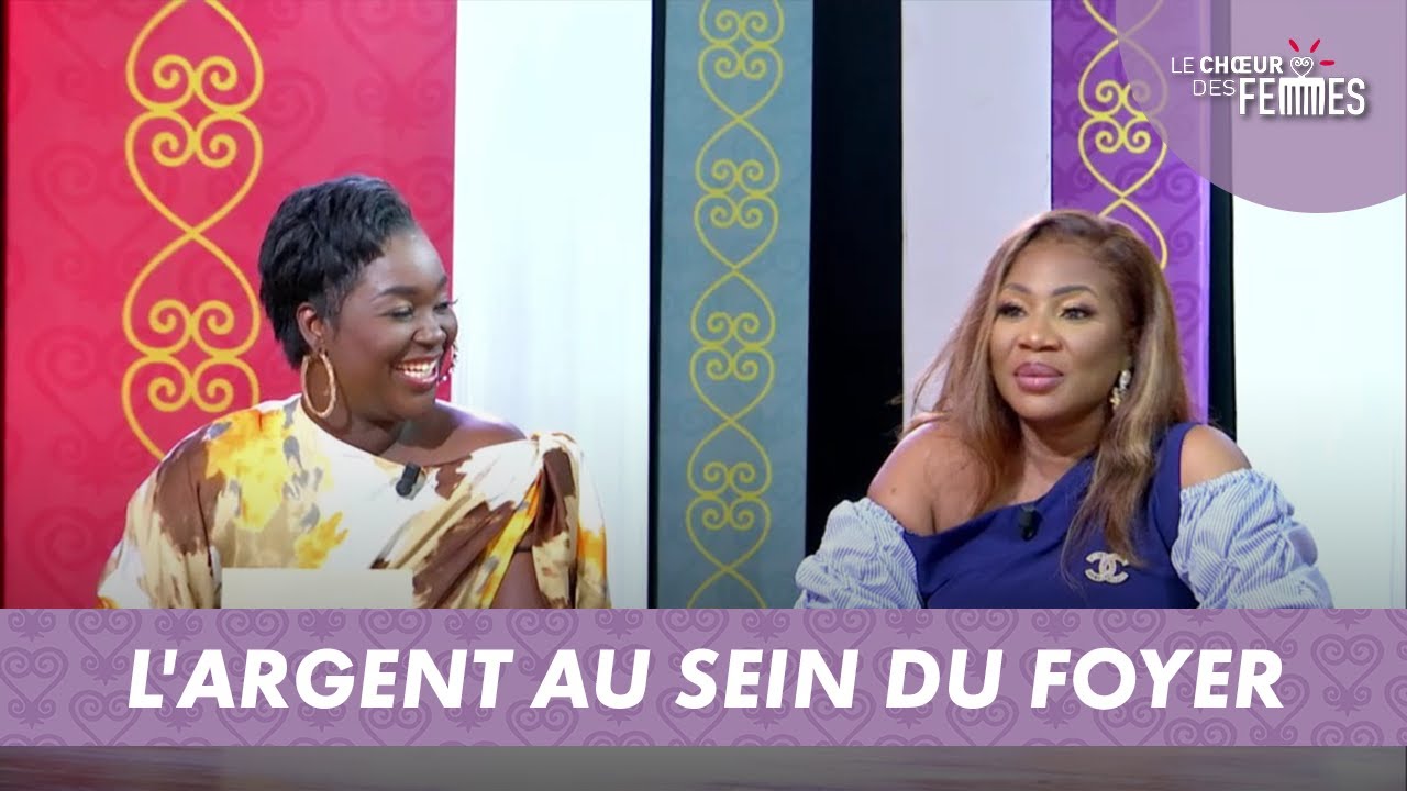 L'argent au sein du foyer – LE CHŒUR DES FEMMES (21/01/22)