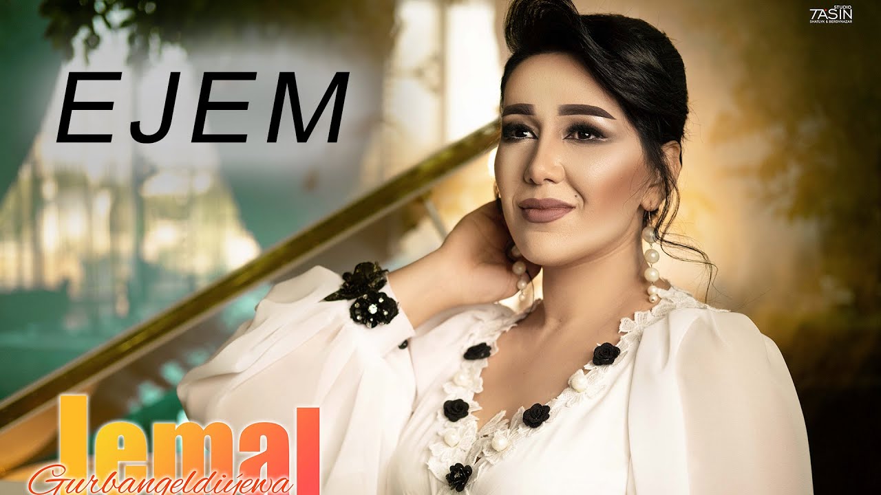 Jemal Gurbangeldiyewa - Ejem (Official Music Video)