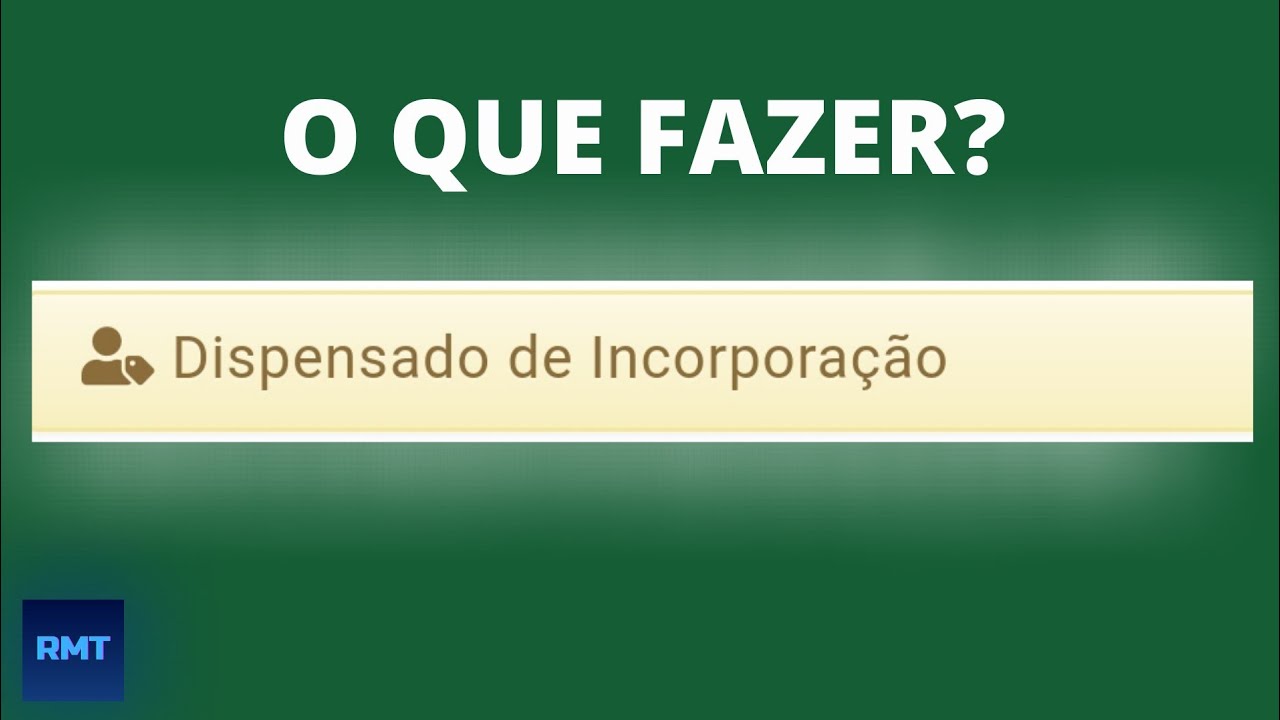 DISPENSADO DE INCORPORAÇÃO ALISTAMENTO MILITAR 2021