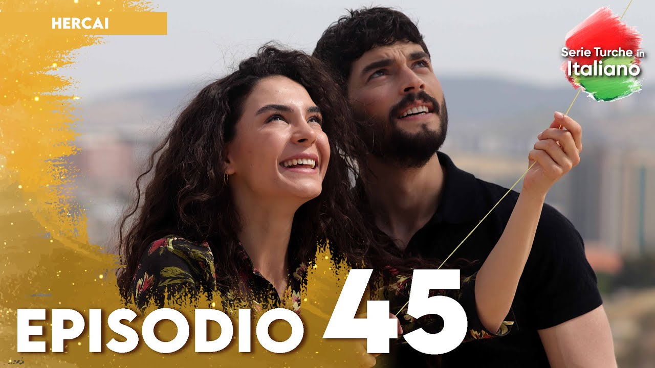 Hercai - Episodio 45