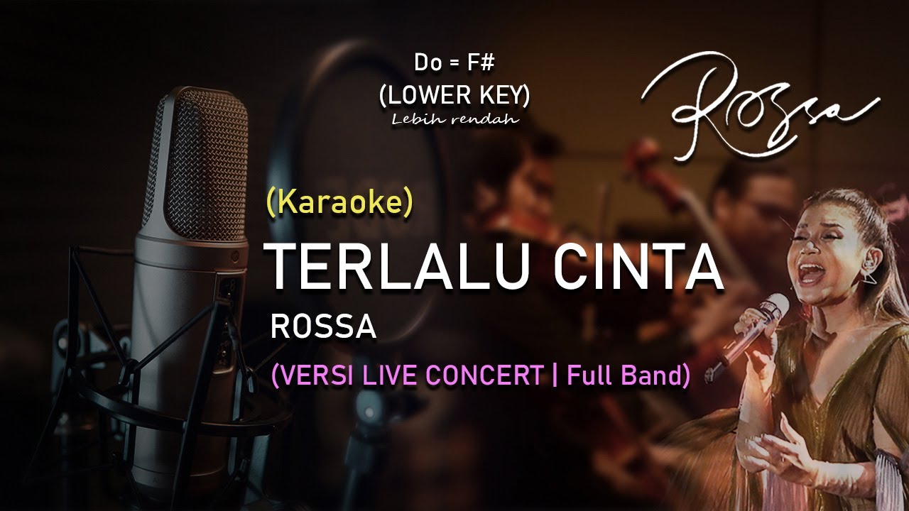 Rossa - Terlalu cinta (Karaoke) | Lower Key/Nada Rendah | Versi Konser Live | Full band