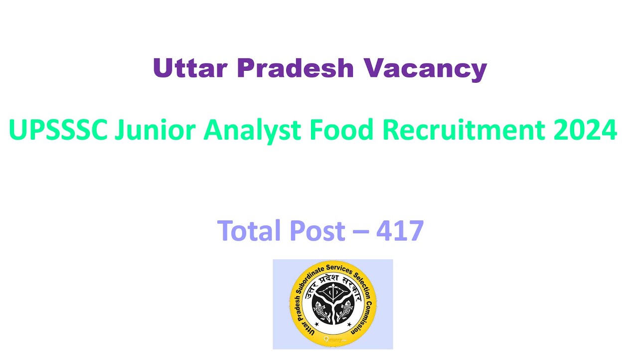 UPSSSC Junior Food Analyst Notification 2024 Out | UPSSSC Recruitment 2024 | Full Details