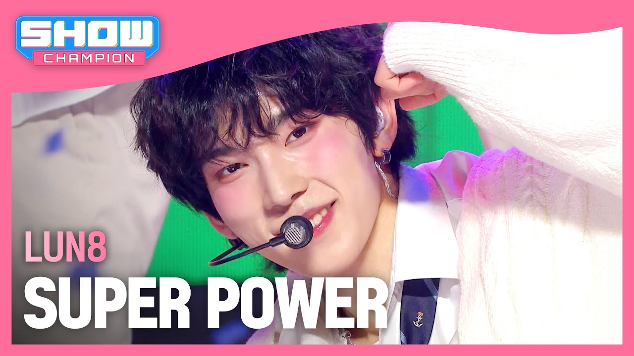 루네이트(LUN8) - SUPER POWER l Show Champion l EP.511 l 240327