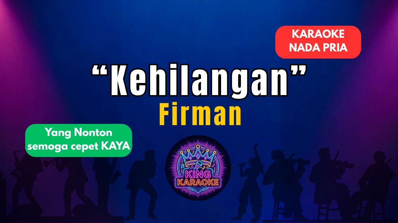 Kehilangan - Firman | Karaoke Nada Pria
