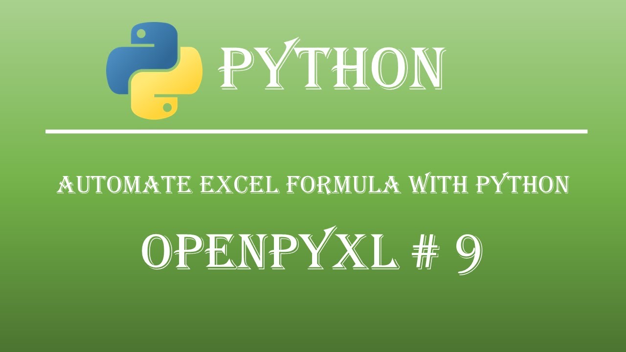 Как автоматизировать формулы Excel с помощью Python. Урок Openpyxl №9