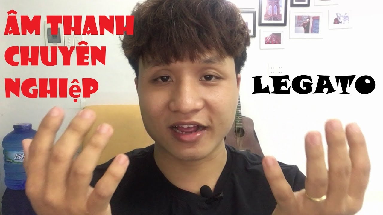 Thanh Nhạc #18 : Học cách hát chuyên nghiệp với kỹ thuật LEGATO.